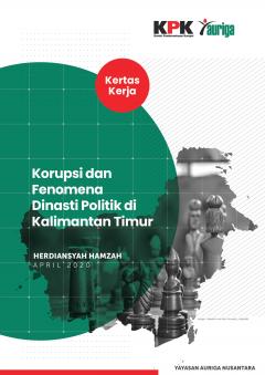 Korupsi Dan Fenomena Dinasti Politik Di Kalimantan Timur